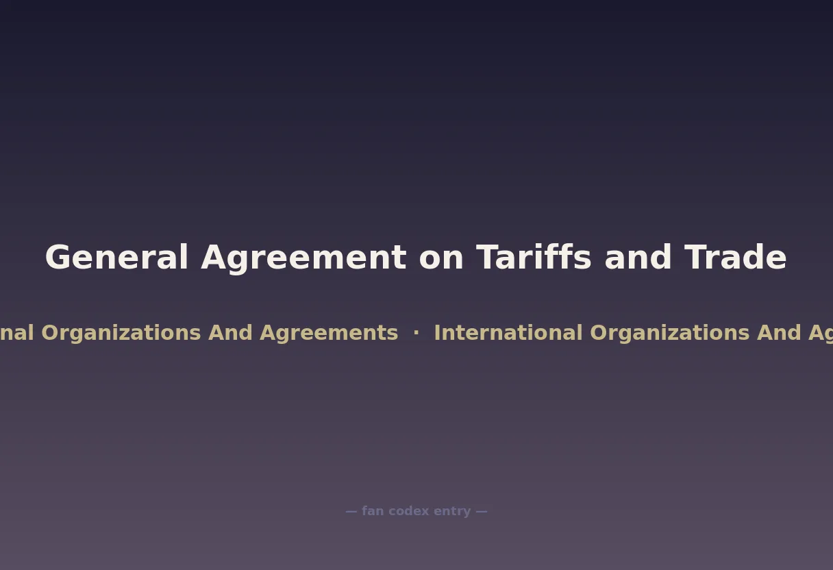 General Agreement on Tariffs and Trade