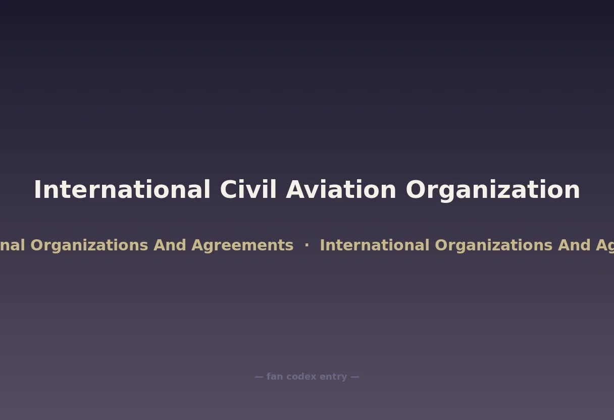 International Civil Aviation Organization