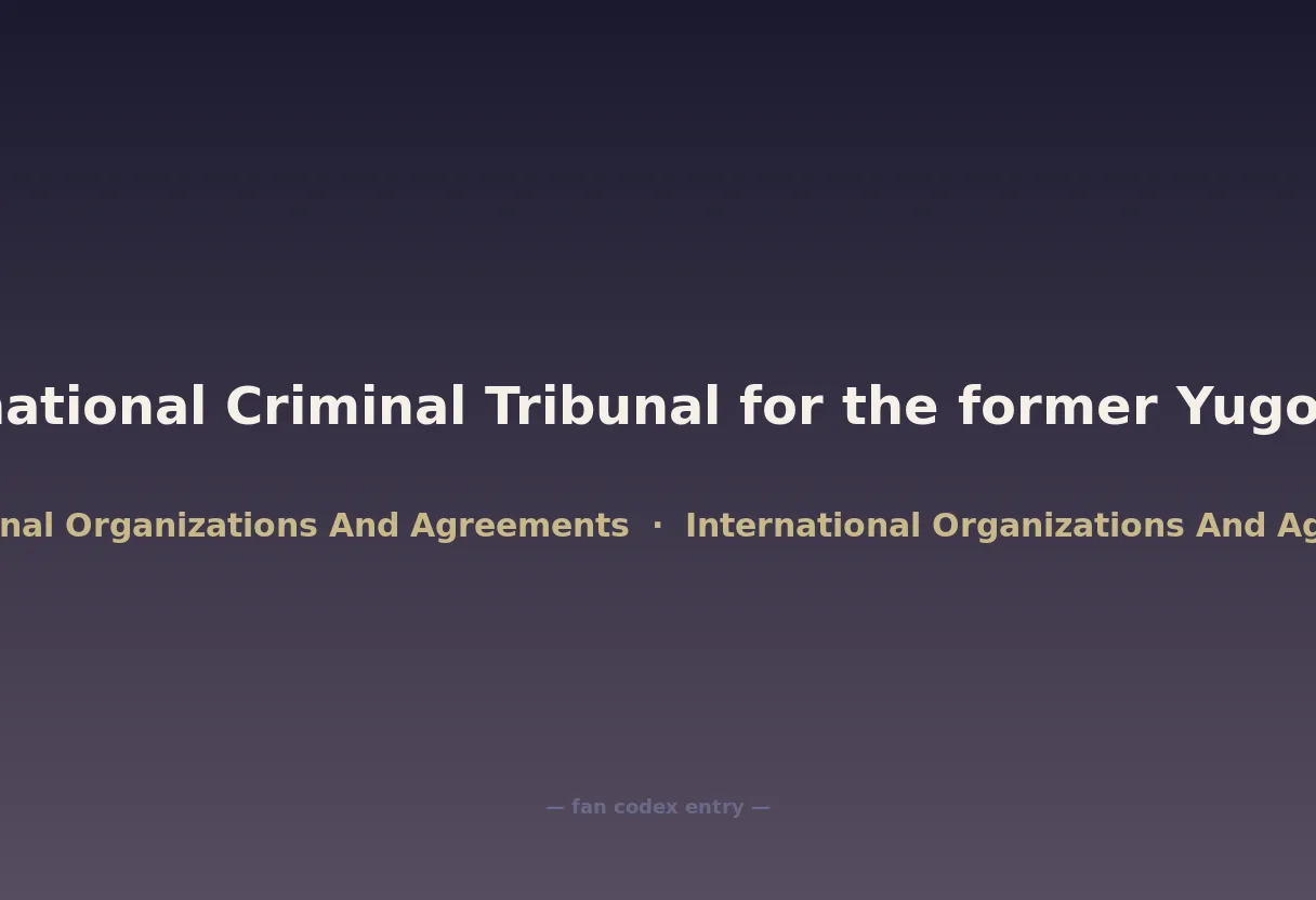 International Criminal Tribunal for the former Yugoslavia